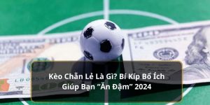 kèo chẵn lẻ là gì